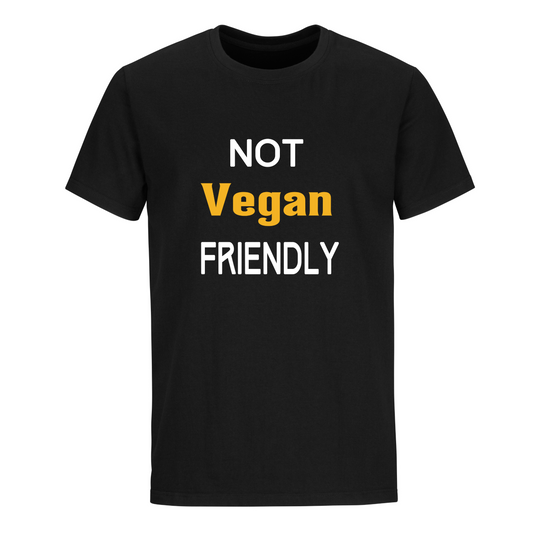 Not Vegan Friendly - T-Shirt